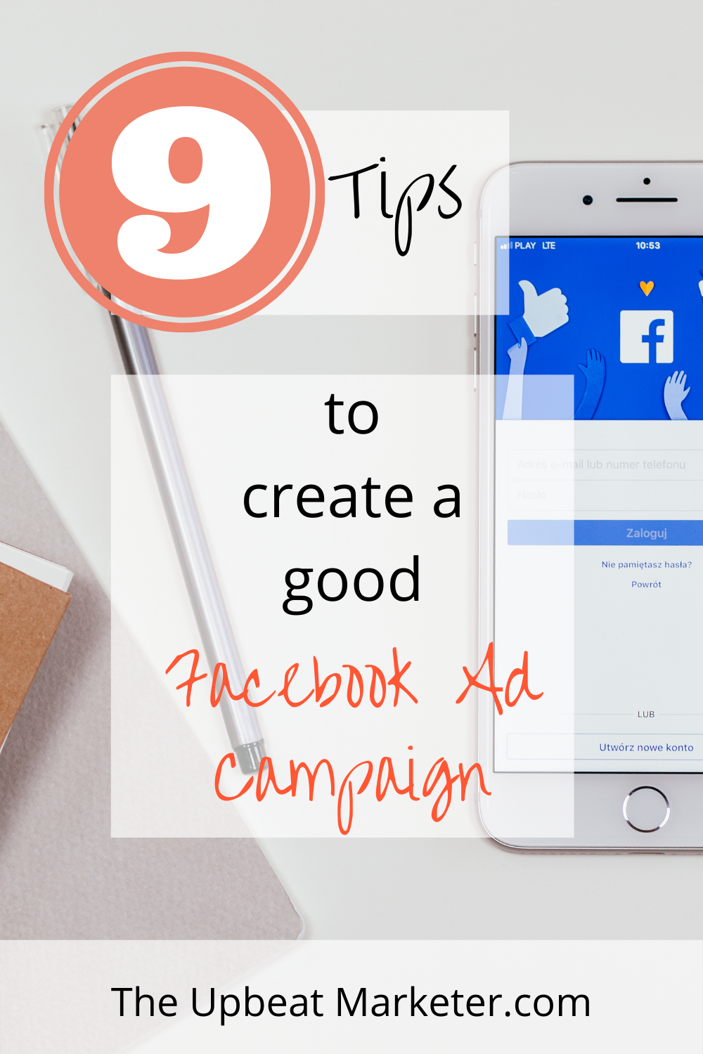 9 Tips To Create A Good Facebook Ad Campaign That Gets Results